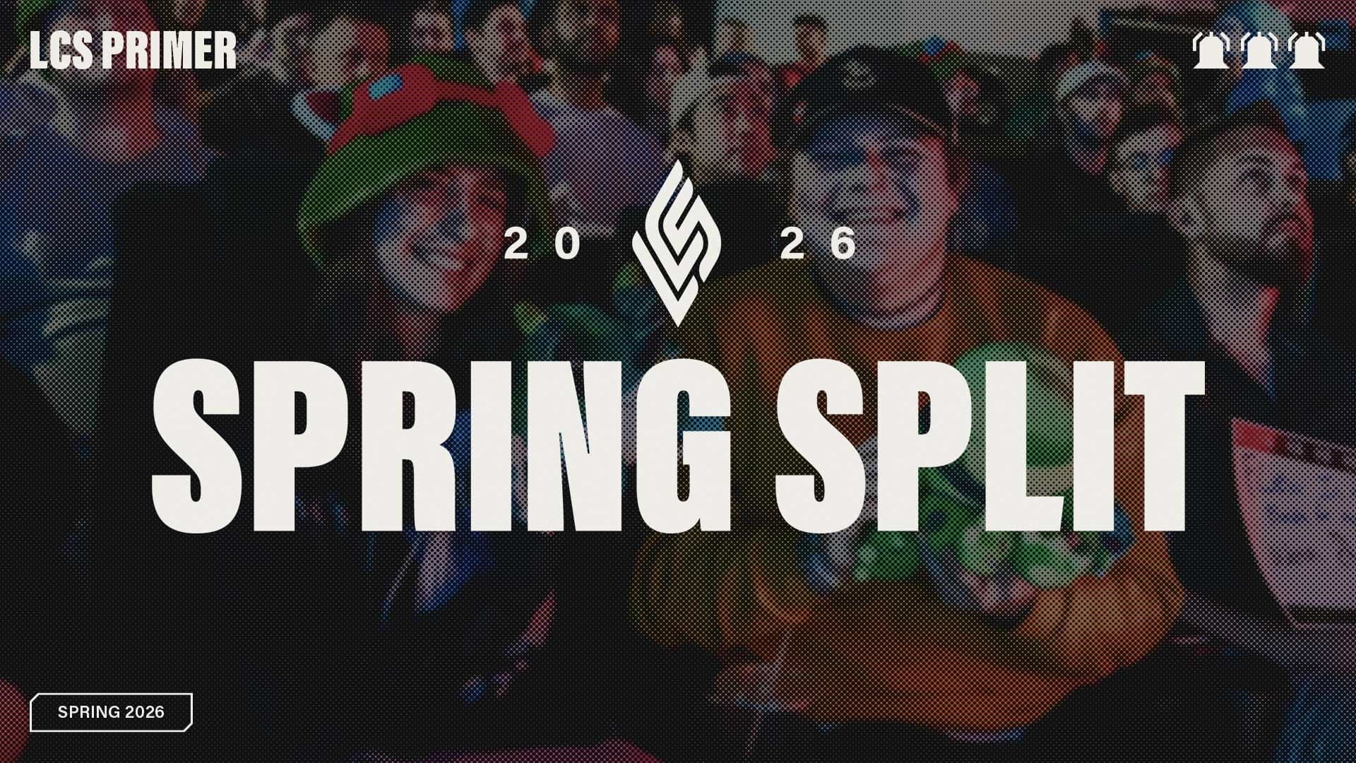 2026 LCS Spring Split Primer